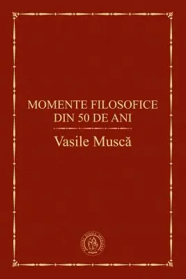 Momente filosofice din 50 de ani