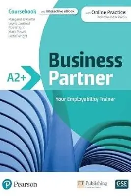 Business Partner A2+ Coursebook with Online Practice and Interactive eBook - Margaret O'Keefe, Lewis Lansford, Ros Wright, Mark Powell, Lizzie Wright