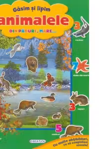 Gasim si lipim animalele din padure, mare...