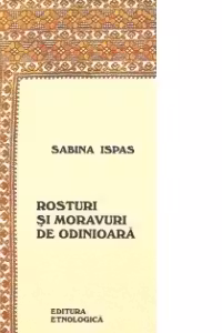Rosturi si moravuri de odinioara