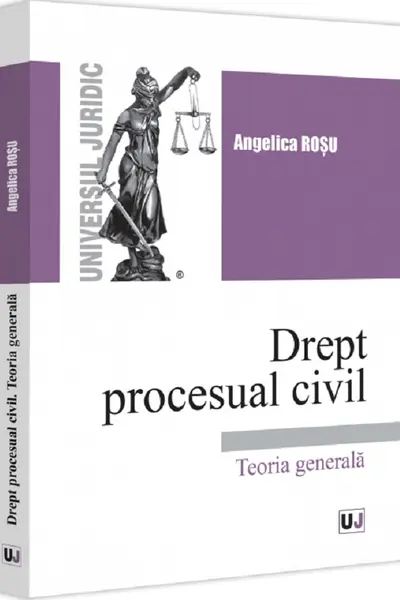Drept procesual civil. Teoria generală