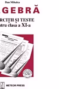Algebra - exercitii si probleme pentru clasa a XI-a