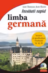 Învățați rapid limba germană. Iniţiere și aprofundare: nivelurile A1, A2, B1 3 x CD audio