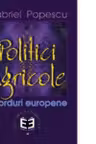 Politici agricole: acorduri europene - Gabriel Popescu