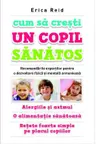 Cum sa cresti un copil sanatos