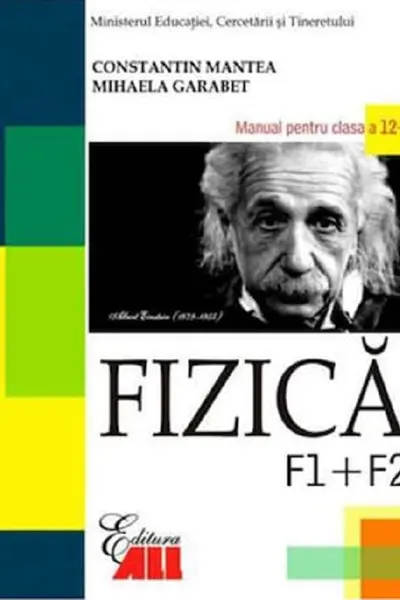 Fizica - Clasa a 12-a F1+F2 - Manual
