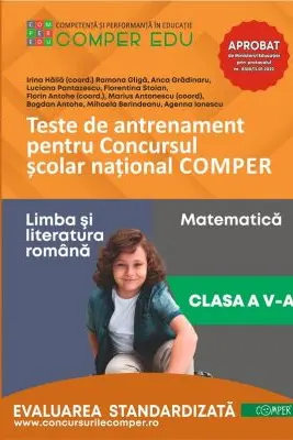 Teste de antrenament pentru Concursul scolar national COMPER, Limba si literatura romana. Matematica. Clasa 5