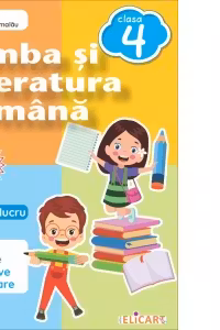 Limba si literatura romana - Clasa a IV-a - Caiet de lucru