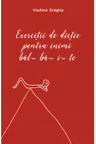 Exercitii de dictie pentru inimi bal-ba-i-te