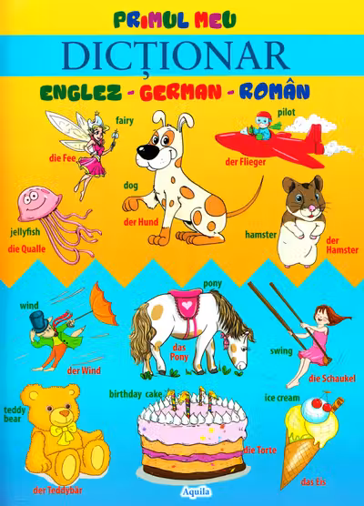 Primul meu dictionar German-Englez-Roman