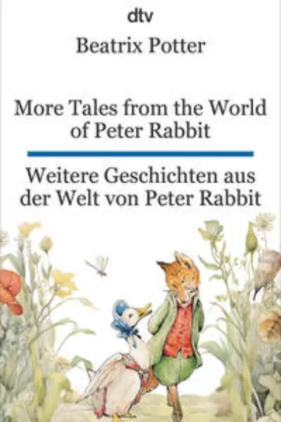 More Tales from the World of Peter Rabbit. Weitere Geschichten aus der Welt von Peter Rabbit