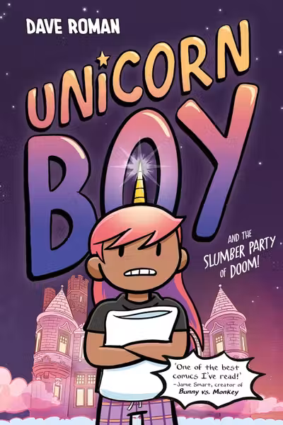 Unicorn Boy and the Slumber Party of Doom