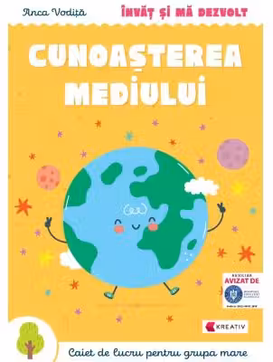 Invat si ma dezvolt. Cunoasterea mediului (grupa mare) - Anca Vodita Editie 2023