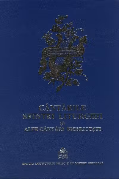 Cântările Sfintei Liturghii Și Alte Cântări Bisericești
