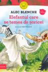 Elefantul care se temea de soricei