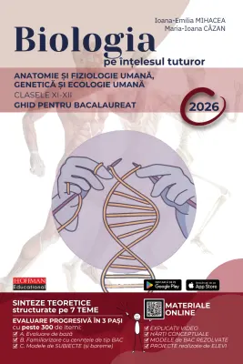 Bacalaureat Biologie pe intelesul tuturor 2026. Clasele 11-12