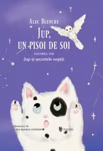 ALEC BLENCHE / JUP, UN PISOI DE SOI – VOLUMUL VIII – JUP ?I SECRETELE NOP?II