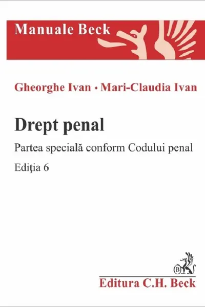 Drept penal. Partea specială conform Codului penal Ed.6