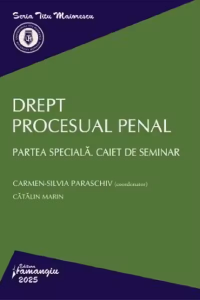 Drept procesual penal. Partea speciala. Caiet de seminar - Carmen-Silvia Paraschiv, Catalin Marin