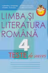 Limba si literatura romana. Teste de succes - clasa 4