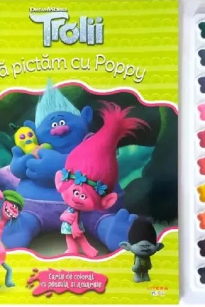 TROLII. SA PICTAM CU POPPY. Carte de pictat cu pensula si acuarele