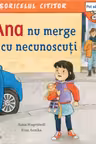 Ana nu merge cu necunoscuti