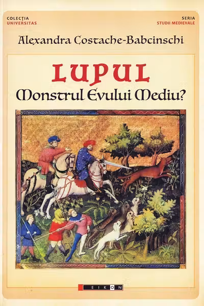Lupul. Monstrul Evului Mediu?
