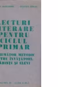 Lecturi literare pentru ciclul primar - Indrumator metodic pentru invatatori, parinti si elevi