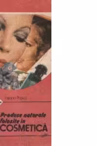 Produse naturale folosite in cosmetica