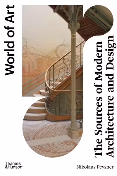 The Sources of Modern Architecture and Design