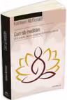 Cum sa meditam