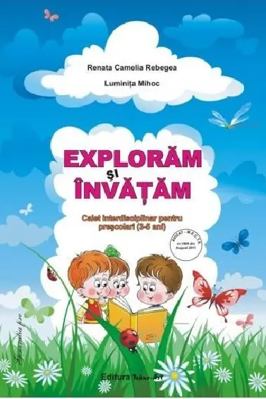 Exploram si invatam. Caiet interdisciplinar pentru prescolari (3-5 ani)