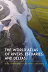 The World Atlas of Rivers, Estuaries, and Deltas