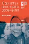 10 pasi pentru a deveni un parinte (aproape) perfect.