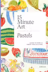 15-minute Art Pastels