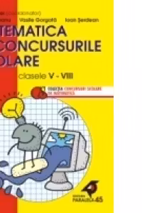 MATEMATICA ÎN CONCURSURILE ŞCOLARE. CLASELE V-VIII, 2001