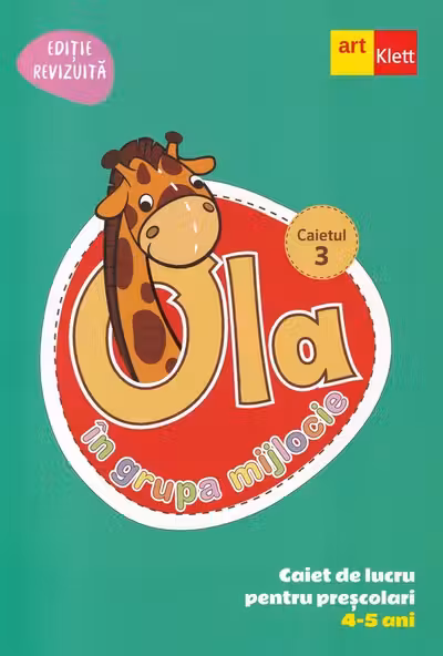 Ola in grupa mijlocie 4-5 ani: Caiet de lucru pentru prescolari. Caietul 3