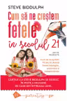 Cum sa ne crestem fetele in secolul 21