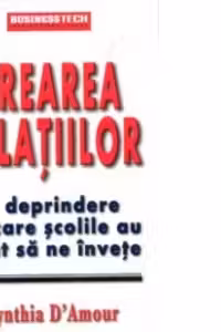 Crearea relatiilor - o deprindere pe care scolile au uitat sa ne invete