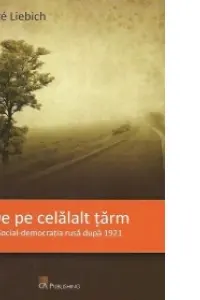 De pe celălalt tărâm. Social-democrația rusă după 1921