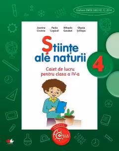Stiinte ale naturii. Caiet de lucru pentru clasa a IV-a