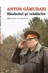 Razboiul si tradariile: Maturiile unui general