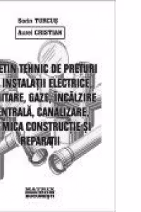 Buletin tehnic de preturi la instalatii electrice, sanitare, gaze, incalzire, canalizare (actualizat mai 2012)