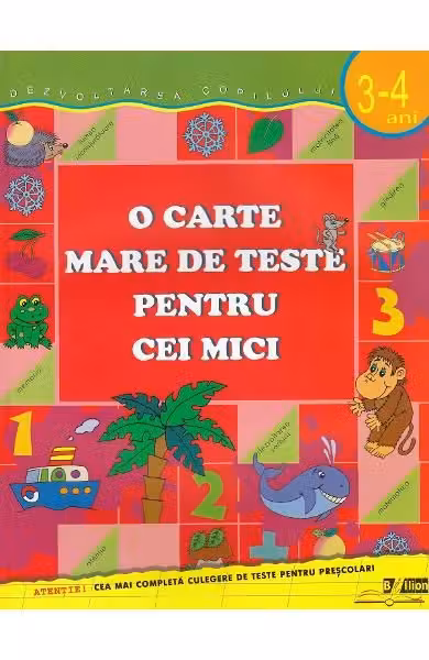 O carte mare de teste pentu cei mici 3-4 ani