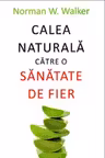Calea naturală către o sănătate de fier