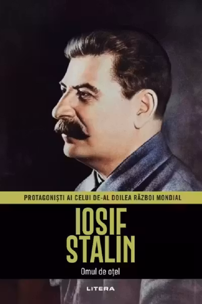 Iosif Stalin. Volumul 4. Protagonisti ai celui de-al Doilea Razboi Mondial