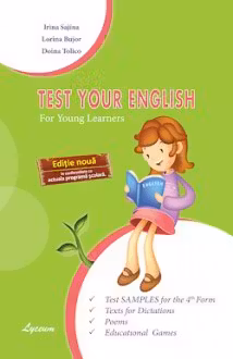 Test your English. Test samples for the 4th form. (Teste engleza). Lyceum