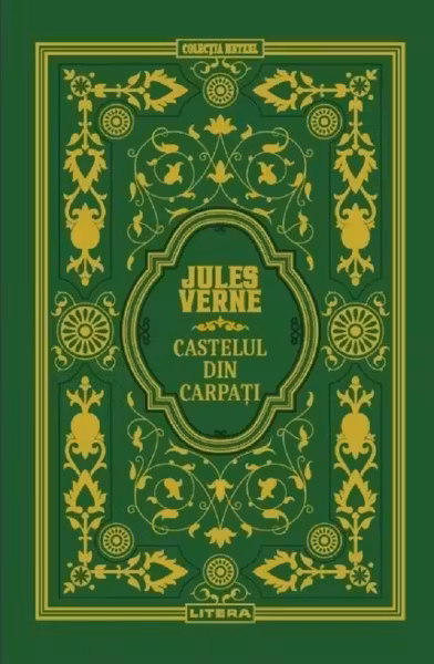 Jules Verne. CASTELUL DIN CARPATI. editie noua