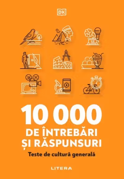 10.000 DE INTREBARI SI RASPUNSURI. Teste de cultura generala