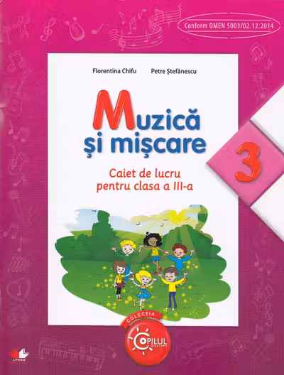 Muzica si miscare. Caiet de lucru pentru clasa a III-a